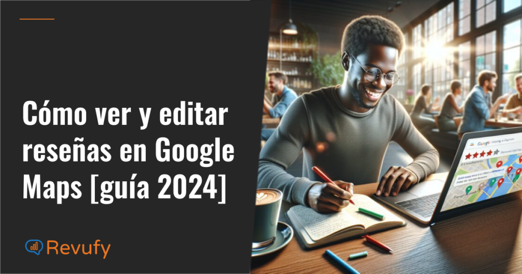 instrucciones-para-ver-y-modificar-resenas-en-google-maps